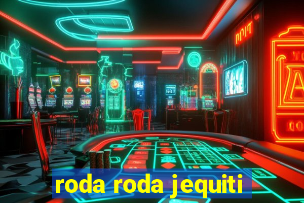 roda roda jequiti